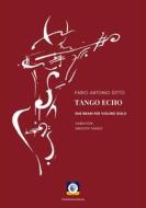 Ebook Tango Echo di Fabio Antonio Ditto edito da Wip Edizioni