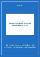 Ebook "IL MANUALE" di Amministrazione del Personale Paghe e Contributi di Dario Vinci edito da Dario Vinci