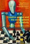 Ebook Creative person and the development  of creativity di Irina Petrova, Irina Leonova, Emanuele Isidori edito da QUAPEG