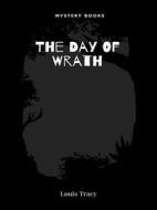 Ebook The Day Of Wrath di Louis Tracy edito da Librorium Editions