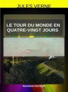 Ebook Le tour du monde en quatre-vingt jours di Jules Verne edito da Raanan Editeur