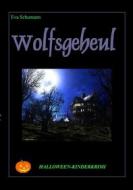 Ebook Wolfsgeheul di Eva Schumann edito da Books on Demand