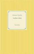 Ebook Leichtes Leben di Michael Opielka edito da Books on Demand