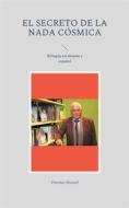 Ebook El secreto de la nada cósmica di Dietmar Dressel edito da Books on Demand