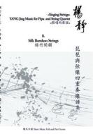Ebook Book 8. Silk Bamboo Strings di Yang Jing edito da Books on Demand