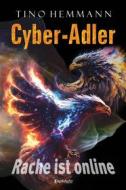 Ebook Cyber-Adler di Tino Hemmann edito da Engelsdorfer Verlag