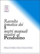 Ebook Raccolta tematica dei nostri 5 manuali relativi al Pendolino di Marco Fomia, Milena De Mattia edito da Marco Fomia