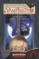 Ebook Vampiretto trova un amico di Sommer-Bodenburg Angela edito da Giunti Junior