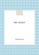 Ebook The &apos;&apos;Genius&apos;&apos; di Theodore Dreiser edito da Studium Legis
