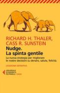 Ebook Nudge. La spinta gentile di Richard Thaler, Cass R. Sunstein edito da Feltrinelli Editore