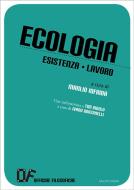 Ebook Ecologia Esistenza Lavoro di Officine Filosofiche edito da Mucchi Editore