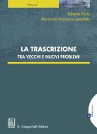 Ebook La trascrizione di Roberto Triola, Marianna Varcaccio Garofalo edito da Giappichelli Editore