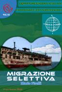 Ebook Migrazione selettiva di Mario Piselli, Andrea di Massimo edito da Wizards and Black Holes