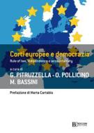 Ebook Corti europee e democrazia di Giovanni Pitruzzella, Oreste Pollicino, Marco Bassini edito da Egea