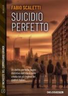 Ebook Suicidio perfetto di Fabio Scaletti edito da Delos Digital
