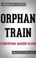 Ebook Orphan Train: A Novel by Christina Baker Kline | Conversation Starters di dailyBooks edito da Daily Books