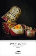 Ebook Il villaggio di Ivan Bunin edito da Corbaccio