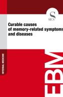 Ebook Curable Causes of Memory-related Symptoms and Diseases di Sics Editore edito da SICS