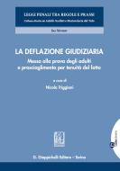 Ebook La deflazione giudiziaria di Alessandro Diddi, Pulito Lorenzo, Caterina Scaccianoce edito da Giappichelli Editore