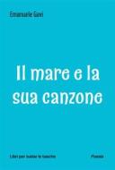 Ebook Il mare e la sua canzone di Emanuele Gavi edito da Robin Edizioni