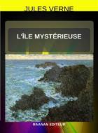 Ebook L’Île mystérieuse di Jules Verne edito da Raanan Editeur