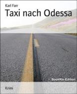Ebook Taxi nach Odessa di Karl Farr edito da BookRix
