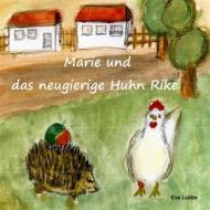 Ebook Marie und das neugierige Huhn Rike di Eva Lübbe edito da Books on Demand
