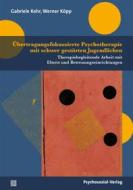 Ebook Übertragungsfokussierte Psychotherapie mit schwer gestörten Jugendlichen di Gabriele Kehr, Werner Köpp edito da Psychosozial-Verlag