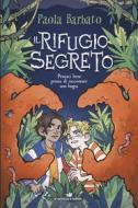 Ebook Il rifugio segreto di Barbato Paola edito da Piemme