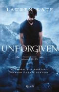 Ebook Unforgiven (versione italiana) di Kate Lauren edito da Rizzoli