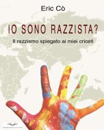 Ebook Io sono razzista? di Eric Cò edito da Italian University Press