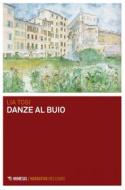 Ebook Danze al buio di Lia Tosi edito da Mimesis Edizioni