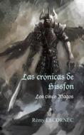 Ebook Las Crónicas De Hissfon. Los Cinco Magos di Remy Lecornec edito da Remy Lecornec