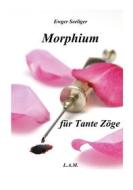 Ebook Morphium für Tante Zöge di Ewger Seeliger edito da Books on Demand