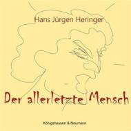 Ebook Der allerletzte Mensch di Hans Jürgen Heringer edito da Königshausen & Neumann