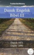 Ebook Dansk Engelsk Bibel III di Truthbetold Ministry edito da TruthBeTold Ministry