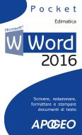 Ebook Word 2016 di Edimatica edito da Feltrinelli Editore