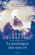 Ebook La montagna che non c'è di Torretta Anna edito da Piemme
