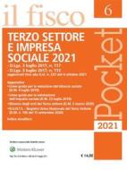 Ebook Terzo settore e impresa sociale 2021 di AA. VV. edito da Il Fisco