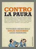 Ebook Contro la paura di Vittorio Demicheli, Giulio Massobrio, Luigi Narbone edito da Baldini+Castoldi