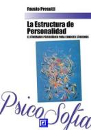 Ebook La Estructura de Personalidad di Fausto Presutti edito da I.S.P.E.F.