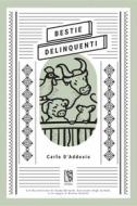 Ebook Bestie delinquenti di Carlo D'Addosio edito da Edizioni Le lucerne