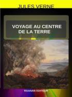 Ebook Voyage au centre de la Terre di Jules Verne edito da Raanan Editeur