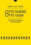 Ebook Otte mænd Otte uger di Jørgen Juul Jensen edito da Books on Demand