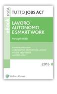 Ebook Lavoro autonomo: tutele e incentivi per l'impresa di Pierluigi Rausei edito da Ipsoa