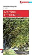 Ebook Maestri e testimoni di Massimo Borghesi edito da Edizioni Messaggero Padova