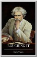 Ebook Roughing It di Mark twain edito da Qasim Idrees