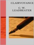 Ebook Clairvoyance di C. W. Leadbeater edito da Maria