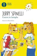 Ebook Guerre in famiglia di Spinelli Jerry edito da Mondadori