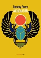 Ebook Akhenaton di Porter  Dorothy edito da Fandango Libri